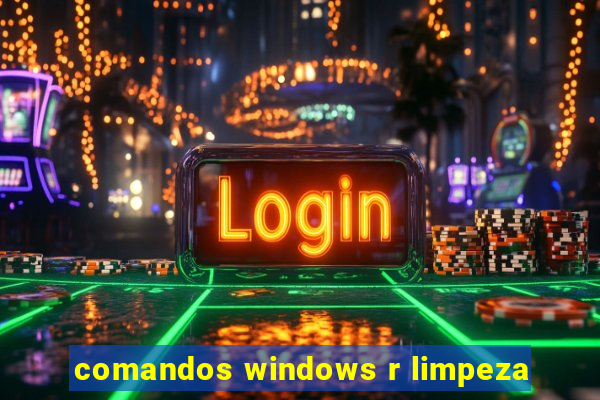 comandos windows r limpeza